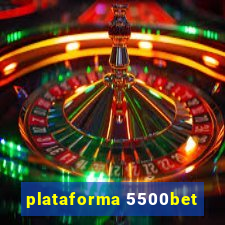 plataforma 5500bet